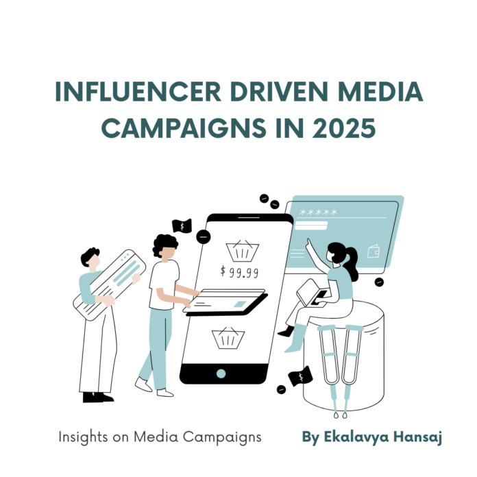 Influencer Driven Media Campaigns in 2025 By Ekalavya Hansaj Influencer Driven Media Campaigns in 2025 By Ekalavya Hansaj